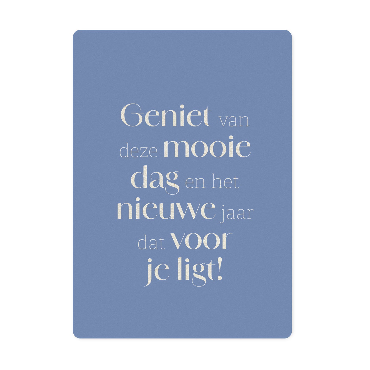 Ansichtkaart | Geniet van deze mooie dag...
