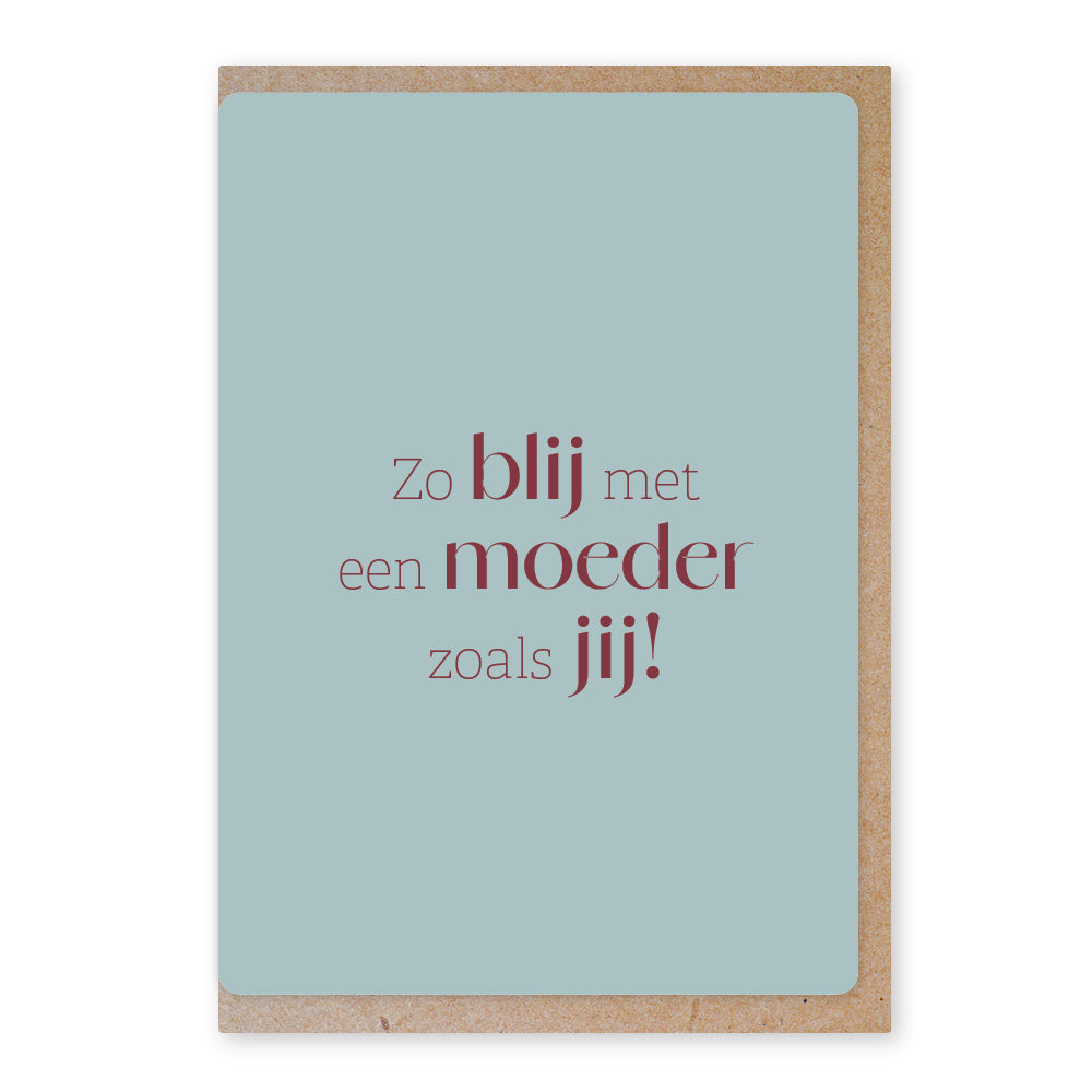 Duurzame ansichtkaart | Zo blij met een moeder... | blauw