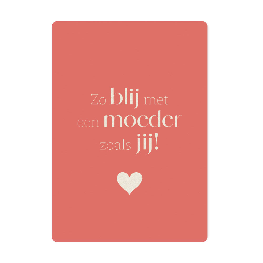 Duurzame ansichtkaart | Moederdag | Zo blij met een moeder zoals jij!