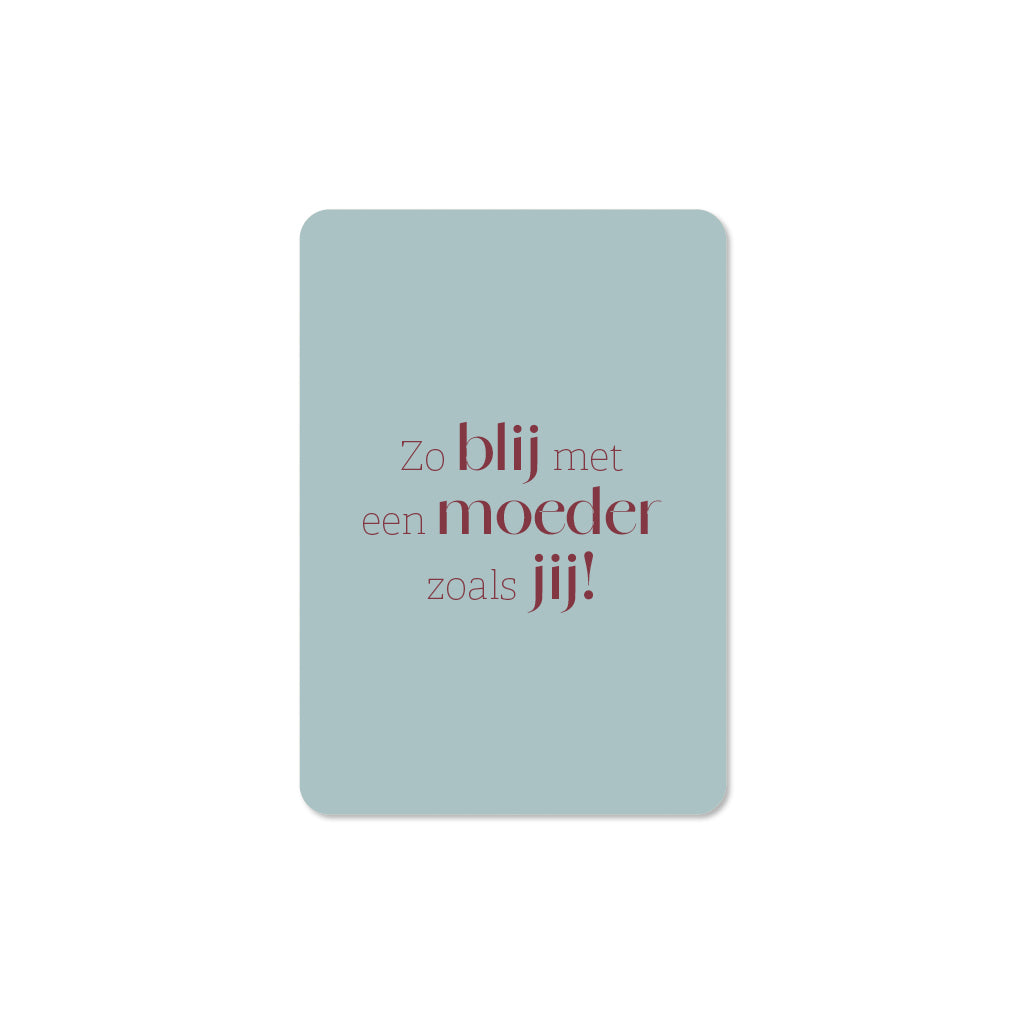 Minikaartje | Zo blij met een moeder... | blauw